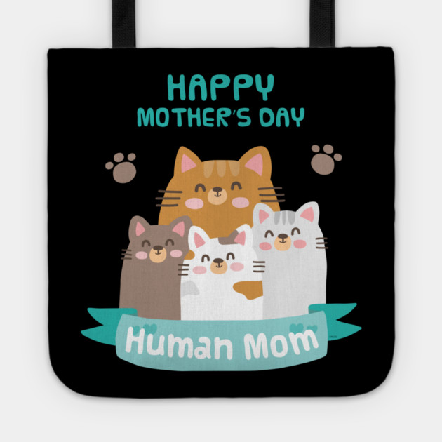 Happy Mothers Day Human Mom Cat Family Tote by creative