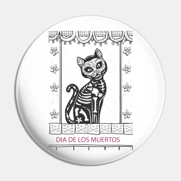 Dia De Los Muertos Cat Pin by MCALTees