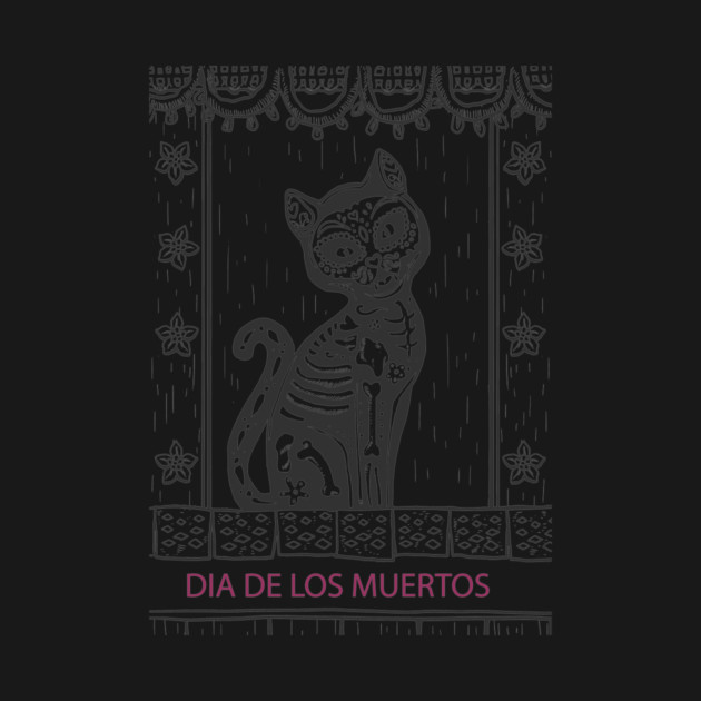 Dia De Los Muertos Cat by MCALTees