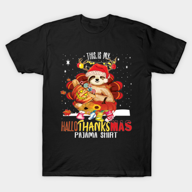 This is my Hallothanksmas pajama shirt funny halloween thanksgiving christmas costume T-Shirt by DODG99