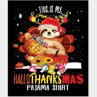 This is my Hallothanksmas pajama shirt funny halloween thanksgiving christmas costume Posters and Art