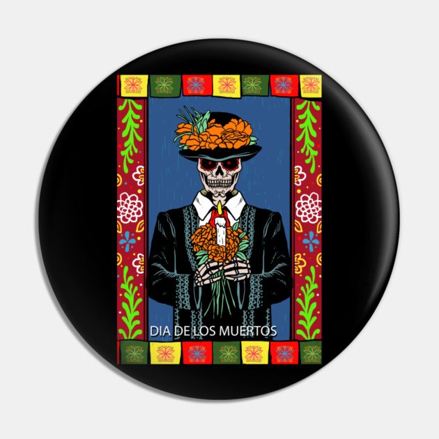 Dia De Los Muertos Pin by MCALTees