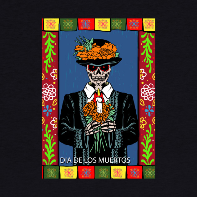 Dia De Los Muertos by MCALTees