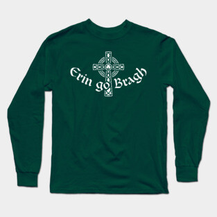 Erin go Bragh Long Sleeve T-Shirt