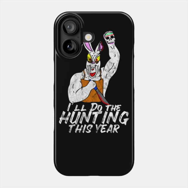 I'll Do The Hunting This Year Evil Easter Bunny Phone Case by belownormal