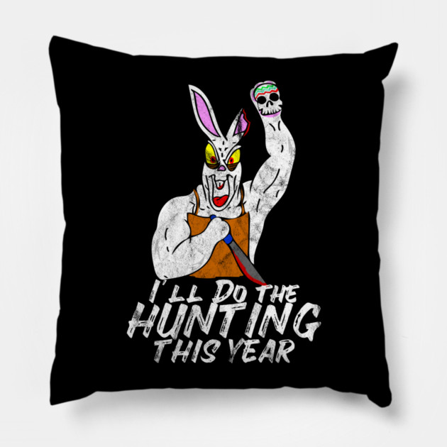 I'll Do The Hunting This Year Evil Easter Bunny Pillow by belownormal