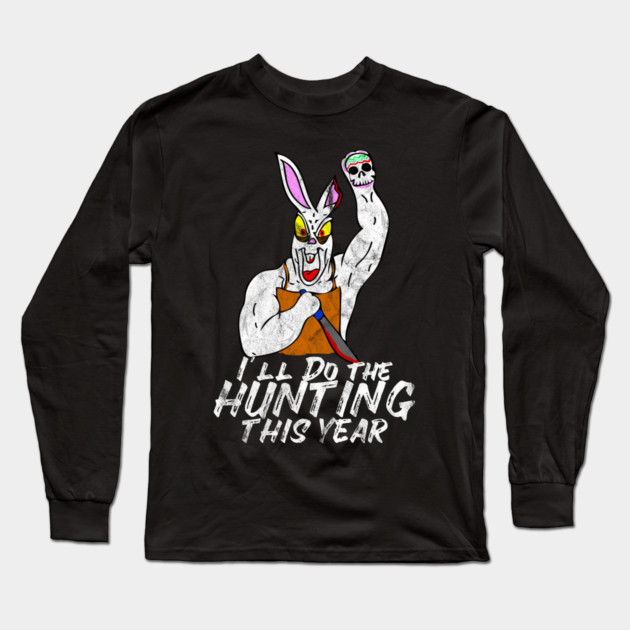 I'll Do The Hunting This Year Evil Easter Bunny Long Sleeve T-Shirt by belownormal
