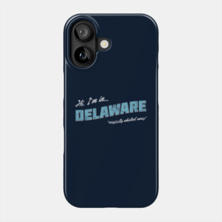 Hi. I'm in Delaware. Postcard Phone Case