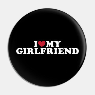 I heart my girlfriend Pin