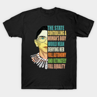 Ruth Bader Ginsburg Pro Choice My Body My Choice Feminist T-Shirt