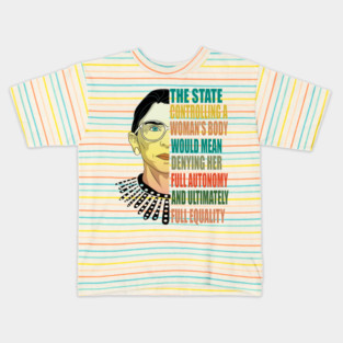 Ruth Bader Ginsburg Pro Choice My Body My Choice Feminist Kids T-Shirt