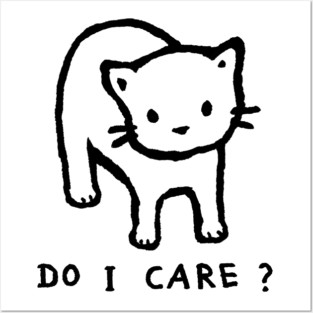 Do I Care? Posters and Art
