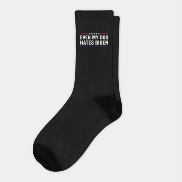 Even My Dog Hates Biden Funny Anti President Joe Biden Socks by Tshirtiz