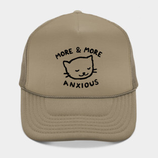 More & More Anxious Hat