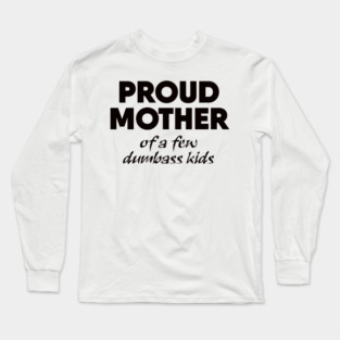 Proud Mother Long Sleeve T-Shirt