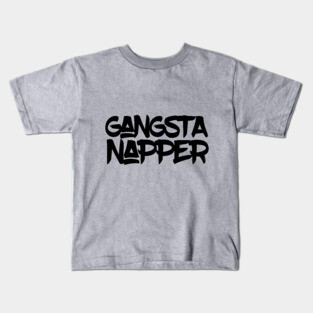 Gangsta Napper (Black text) Kids T-Shirt
