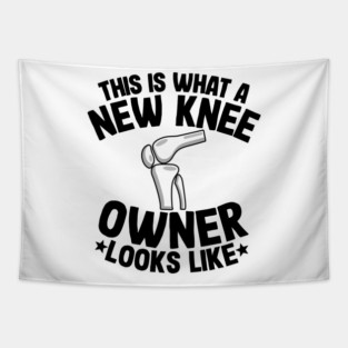 New Knee Owner Funny Knee Replacement Surgery Recovery Tapestry