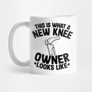 New Knee Owner Funny Knee Replacement Surgery Recovery Mug