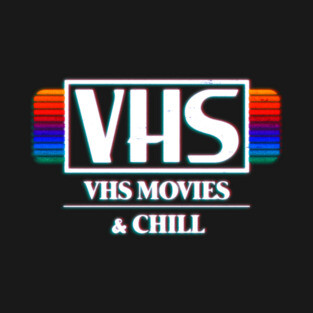 VHS movies and chill T-Shirt