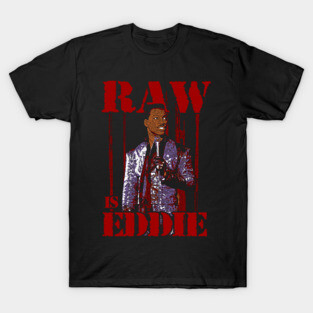 RAW IS EDDIE T-Shirt