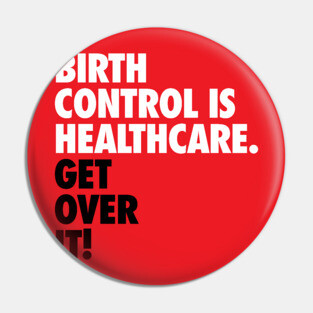 Birth Control is Healthcare Pin