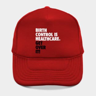 Birth Control is Healthcare Hat