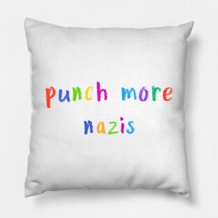 punch more nazis Pillow