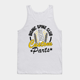 Bionic Spine Club Custom Parts Surgery Spinal Fusion Get Well Tank Top