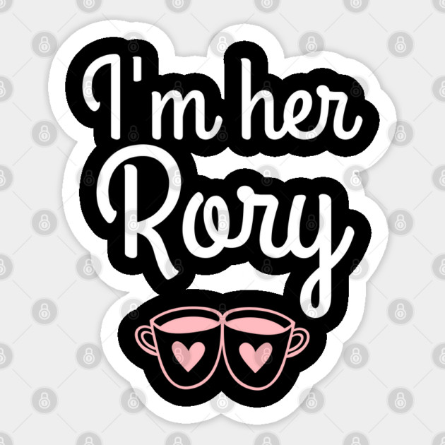 I'm her Rory Sticker by Stars Hollow Mercantile