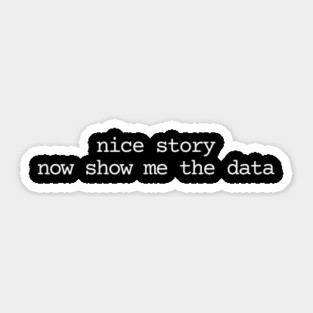 Show me the data Simple Sticker