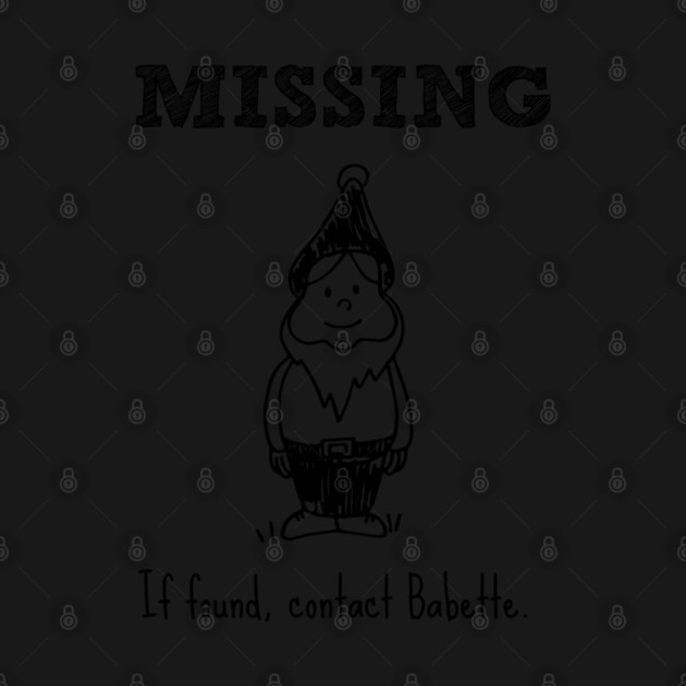 Missing Gnome. If found, contact Babette. by Stars Hollow Mercantile