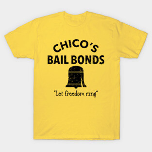 CHICO'S BAIL BONDS T-Shirt