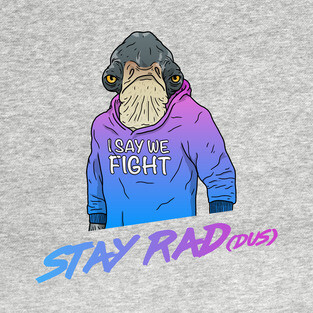 Stay Rad(dus) T-Shirt