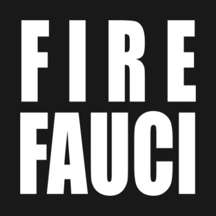 Fire Fauci T-Shirt
