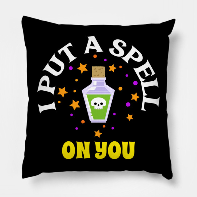 I Put A Spell On You Pillow by MCALTees