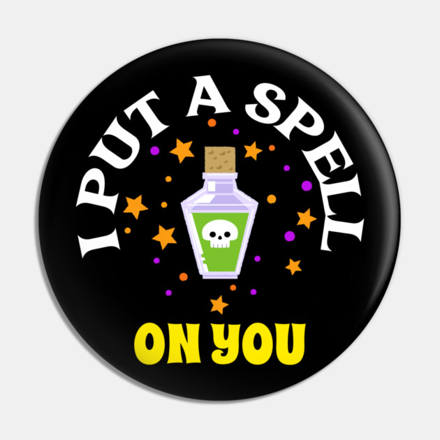 I Put A Spell On You Pin by MCALTees
