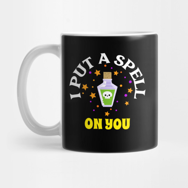 I Put A Spell On You by MCALTees