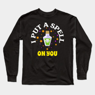I Put A Spell On You Long Sleeve T-Shirt