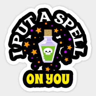 I Put A Spell On You Sticker