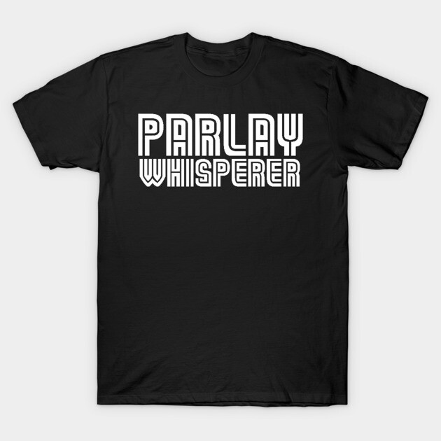 Parlay Whisperer T-Shirt by Table Smashing