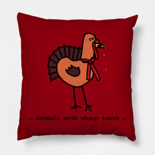 Animals with Sharp Teeth Halloween Horror Thanksgiving Turkey Pillow