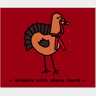 Animals with Sharp Teeth Halloween Horror Thanksgiving Turkey Posters and Art