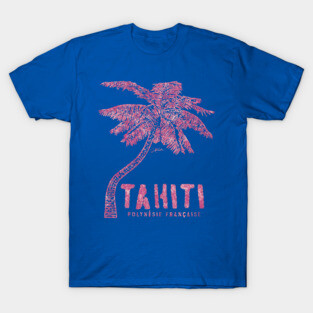 Tahiti, French Polynesia, Palm Tree T-Shirt