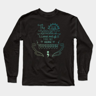 The Sun Won't Come Out V2 Long Sleeve T-Shirt