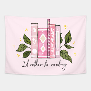 I'd rather be reading - pink Tapestry