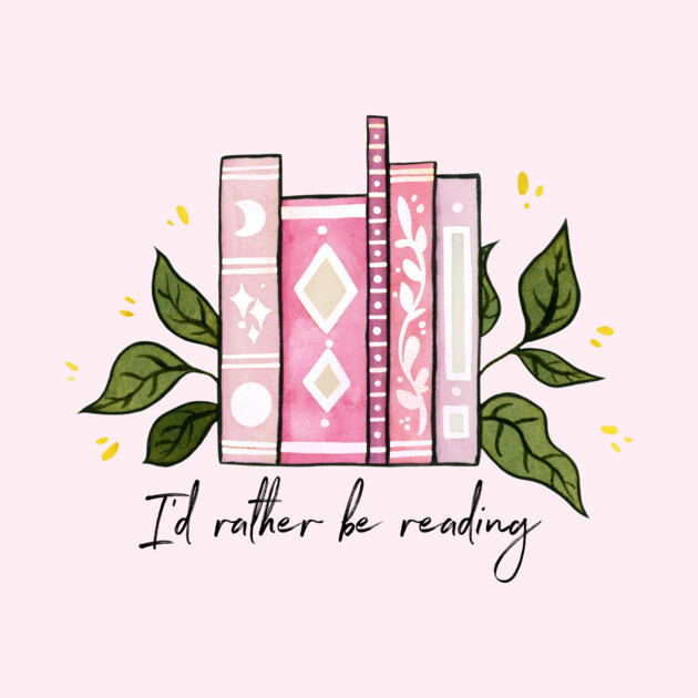 I'd rather be reading - pink by Ellen Wilberg