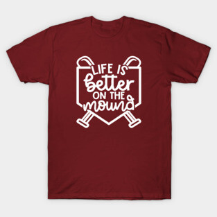 Life Is Better On The Mound Baseball Pitcher Softball Cute Funny T-Shirt