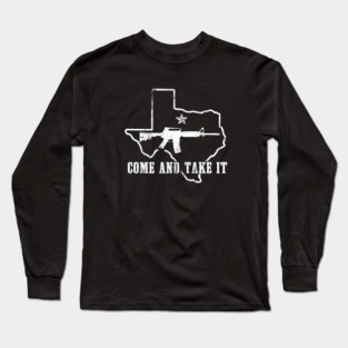 Come and take it AR Long Sleeve T-Shirt