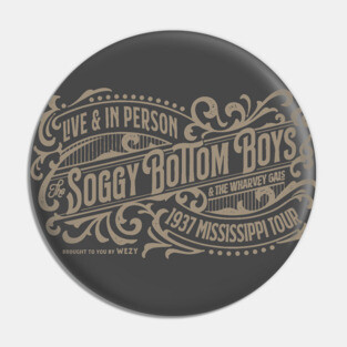 The Soggy Bottom Boys Live (Tan) Pin