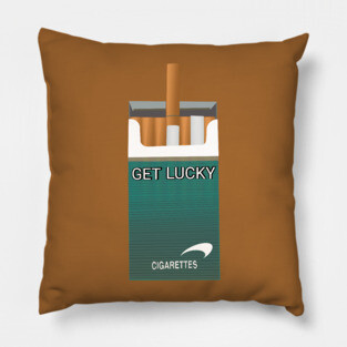 Funny Cigarette Get Lucky Quote Pillow